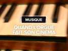 Quand l'orgue fait son cinéma