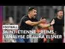 Saint-Etienne - Stade de Reims : l'analyse de Luka Elsner