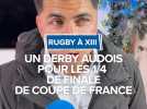 Un derby audois pour les 1/4 de finale de Coupe de France