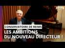 Les ambitions du nouveau directeur du conservatoire de Reims !