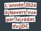 Rétro - L'année 2024 à Nevers : les coups de coeur et coups de gueule de la rédaction