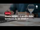 VIDEO. Jours fériés : à quelle date tombent-ils en 2025 ?