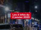 VIDEO. Les 3 infos du 2 janvier 2025