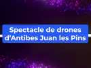 Un ciel illuminé à Antibes : retour sur le spectacle de drones