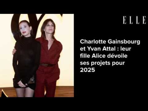 VIDEO : Charlotte Gainsbourg et Yvan Attal : leur fille Alice dvoile ses projets pour 2025