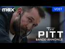 The Pitt sur Max | Bande-Annonce Officielle VOST