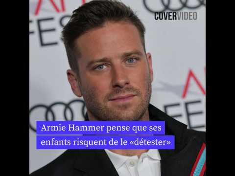 VIDEO : Armie Hammer pense que ses enfants risquent de le dtester un jour