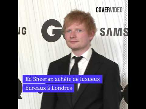 VIDEO : Ed Sheeran achte de luxueux bureaux dans le West End  Londres