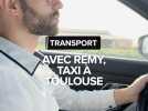 Transports : Avec Rémy, taxi à Toulouse