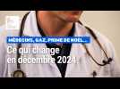 Consultations médicales, prix du gaz, prime de Noël... : ce qui change en décembre 2024