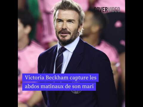 VIDEO : Victoria Beckham capture les abdos matinaux de David Beckham