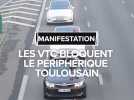 Les VTC bloquent le périphérique toulousain