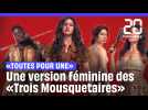 « Toutes pour une » : La bande-annonce du film « Les Trois Mousquetaires » 100 % féminin dévoilée