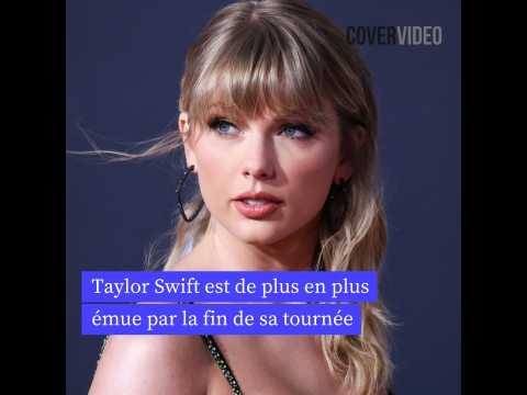 VIDEO : Taylor Swift de plus en plus mue par la fin de sa tourne