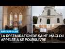 À Bar-sur-Aube, la restauration de l'église Saint-Maclou est appelée à se poursuivre