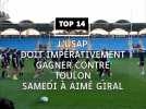 Top 14, l'USAP doit gagner contre Toulon