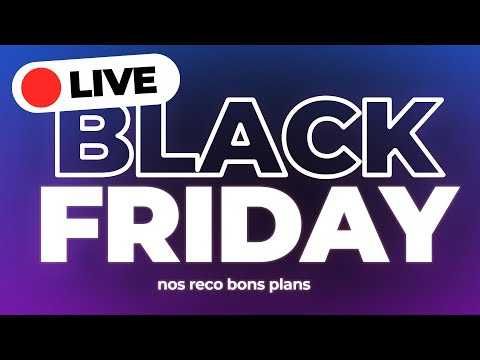  Black Friday - Les BON PLANS de ce vendredi !