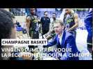 Avant-match Champagne Basket - Rouen avec Vincent Dumestre