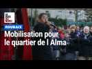 Mobilisation pour le quartier de l Alma à Roubaix