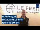 A Annecy, le restaurant Le Fréti fête ses 50 ans