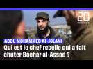 Qui est Abou Mohammed al-Jolani, le chef rebelle qui a fait fuir Bachar al-Assad ?