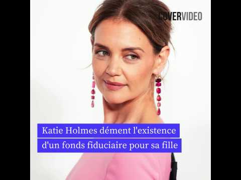 VIDEO : Katie Holmes dment l'existence d'un fonds fiduciaire de Tom Cruise pour leur fille