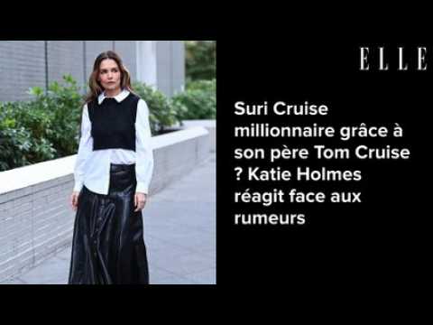 VIDEO : Suri Cruise millionnaire grce  son pre Tom Cruise ? Katie Holmes ragit face aux rumeurs