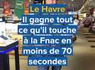 Le Havre. Il gagne tout ce qu'il touche à la Fnac en moins de 70 secondes