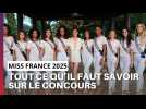 Miss France 2025 : Tout ce qu'il faut savoir pour l'élection de samedi soir !