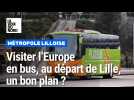 Paris, Londres, Berlin, Rome... Voyager en bus au départ de Lille : un bon plan ?