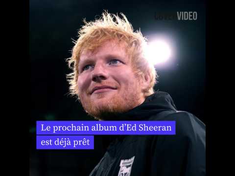 VIDEO : Ed Sheeran annonce que son prochain album est dj prt