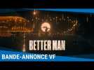 Better Man - Bande-annonce VF [Au cinéma le 22 janvier]