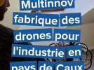 Multinnov fabrique des drones pour l'industrie en pays de Caux