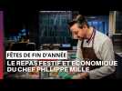 Une recette à moins de 10 ¬ par personne : le cadeau de Noël du chef Philippe Mille !