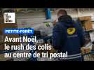 Avant Noël, le rush des colis au centre de tri postal de Petite-Forêt