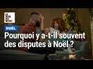 Pourquoi y a-t-il souvent des disputes à Noël ?