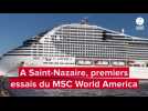 VIDÉO. À Saint-Nazaire, top départ du paquebot MSC World America pour ses essais en mer