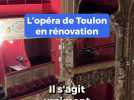 L'opéra de Toulon en rénovation