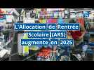 L'allocation de rentrée scolaire (ARS) 2025 va augmenter, êtes-vous éligibles ?