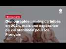 VIDEO. Démographie : moins de bébés en 2024, mais une espérance de vie stabilisée pour les Français