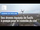 Guerre en Ukraine : des drones équipés de fusils à pompe pour le contrôle du ciel