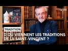 Bâton, bannière, procession... d'où viennent les traditions de la Saint-Vincent ?