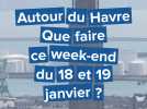 Au Havre et alentour, que faire ce week-end des 18 et 19 janvier ?