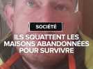 Ils squattent des maisons abandonnées pour survivre