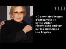 « Ce sont des images d'apocalypse » : Sylvie Vartan revient avec émotion sur les incendies à Los...