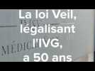 La loi Veil, légalisant l'IVG, a 50 ans