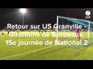 VIDÉO. La défaite frustrante de l'US Granville face aux Girondins de Bordeaux