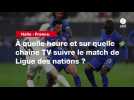 VIDÉO. Italie - France. À quelle heure et sur quelle chaîne TV suivre le match de Ligue des nations ?