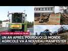 Colère des agriculteurs : un an après, pourquoi le monde agricole va à nouveau manifester