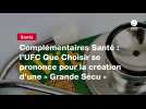 VIDEO. Complémentaires Santé : l'UFC Que Choisir se prononce pour la création d'une « Grande Sécu »